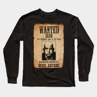 Aleister Crowley Wanted Poster Long Sleeve T-Shirt